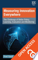 Measuring innovation everywhere : : the challenge of better policy, learning, evaluation and monitoring /