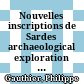 Nouvelles inscriptions de Sardes : archaeological exploration of Sardis