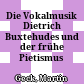 Die Vokalmusik Dietrich Buxtehudes und der frühe Pietismus