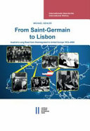 From Saint-Germain to Lisbon : Austria's long road from disintegrated to united Europe 1919-2009