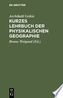 Kurzes Lehrbuch der physikalischen Geographie /