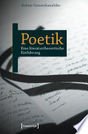 Poetik : : Eine literaturtheoretische Einführung /