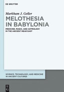 Melothesia in Babylonia : : medicine, magic, and astrology in the ancient near east /