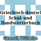 Griechisch-deutsches Schul- und Handwörterbuch