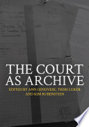 The court as archive /