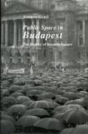 Public space in Budapest : the history of Kossuth Square
