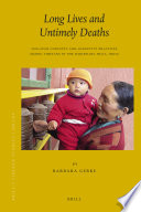 Long lives and untimely deaths : life-span concepts and longevity practices among Tibetans in the Darjeeling Hills, India /