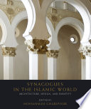 Synagogues in the Islamic World : : Architecture, Design and Identity /