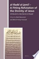 Al-Radd al-jamil : : a fitting refutation of the divinity of Jesus /