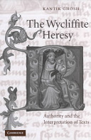 The Wycliffite heresy : authority and the interpretation of texts /