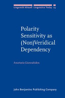 Polarity sensitivity as (non)veridical dependency
