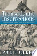 Transatlantic Insurrections : : British Culture and the Formation of American Literature, 173-186 /