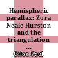 Hemispheric parallax: Zora Neale Hurston and the triangulation of race
