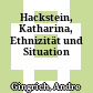 Hackstein, Katharina, Ethnizität und Situation
