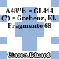 A48''b  = GL414 (?) = Grebenz, Kl. Fragmente 68