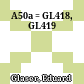 A50a = GL418, GL419