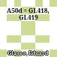 A50d = GL418, GL419