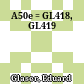 A50e = GL418, GL419