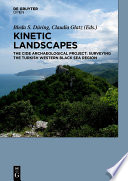Kinetic Landscapes : : The Cide Archaeological Project: Surveying the Turkish Western Black Sea Region /