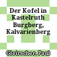 Der Kofel in Kastelruth : Burgberg, Kalvarienberg