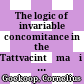 The logic of invariable concomitance in the Tattvacintāmaṇi : Gaṅgeśa's Anumitinirūpaṇa and Vyāptivāda, with introduction, translation and commentary