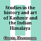 Studies in the history and art of Kashmir and the Indian Himalaya