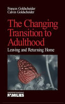 The changing transition to adulthood : leaving and returning home /