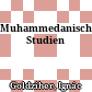 Muhammedanische Studien