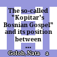 The so-called "Kopitar's Bosnian Gospel" and its position between Carolingian models and contemporary politics