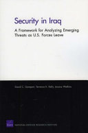 Security in Iraq : a framework for analyzing emerging threats as U.S. forces leave /