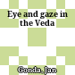 Eye and gaze in the Veda