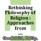 Rethinking Philosophy of Religion : : Approaches from Continental Philosophy /