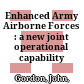 Enhanced Army Airborne Forces : : a new joint operational capability /