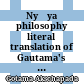 Nyāya philosophy : literal translation of Gautama's Nyāya-sūtra & Vātsyāna's Bhāṣya