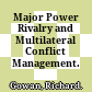 Major Power Rivalry and Multilateral Conflict Management.
