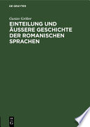 Einteilung und äussere Geschichte der romanischen Sprachen /