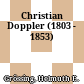 Christian Doppler : (1803 - 1853)