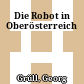 Die Robot in Oberösterreich