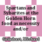 Spartans and Sybarites at the Golden Horn : food as necessity and/or luxury