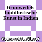 Grünwedels buddhistische Kunst in Indien