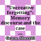 "Uncreative forgetting": Memory discourse and the case of Timothy Findley