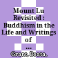 Mount Lu Revisited : : Buddhism in the Life and Writings of Su Shih /