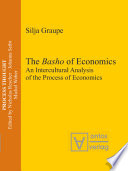The Basho of Economics : : An Intercultural Analysis of the Process of Economics. Translated and Introduced by Roger Gathman /