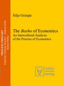 The Basho of economics : an intercultural analysis of the process of economics /