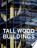 Tall Wood Buildings : : Design, Construction and Performance. Second and expanded edition /