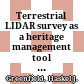 Terrestrial LIDAR survey as a heritage management tool : the example of Tell eṣ-Ṣâfi/Gath