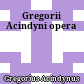 Gregorii Acindyni opera