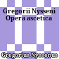 Gregorii Nysseni Opera ascetica