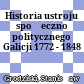 Historia ustroju społeczno politycznego Galicji : 1772 - 1848