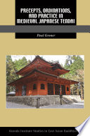 Precepts, Ordinations, and Practice in Medieval Japanese Tendai /